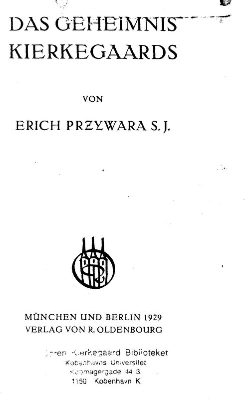 Das Geheimnis Kierkegaards, Erich Przywara